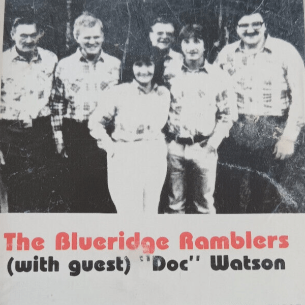 Group of six people standing outdoors, smiling, with text about The Blueridge Ramblers and guest Doc Watson.