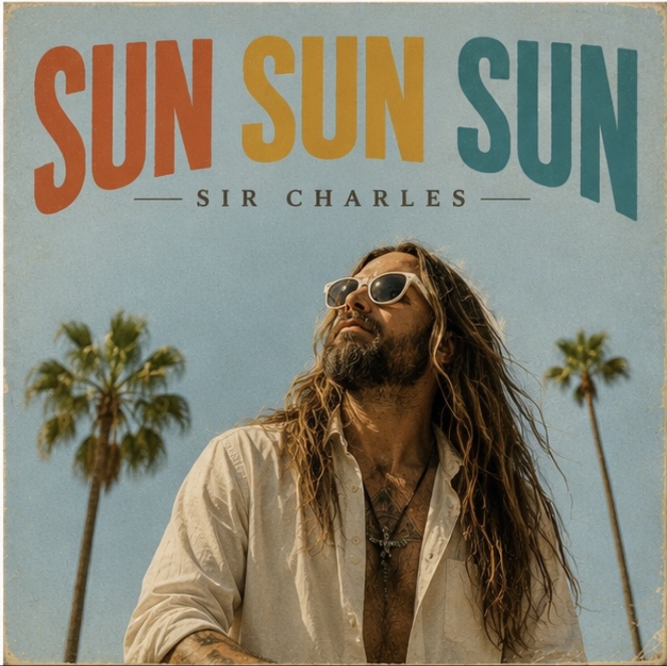 Man with long hair and sunglasses outdoors, palm trees in background, text reads 'SUN SUN SUN', author 'Sir Charles'.