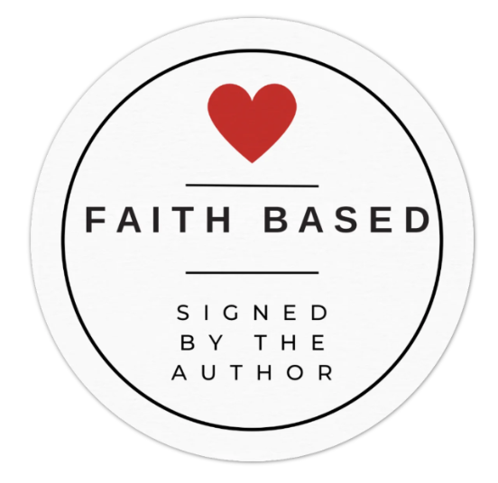 A circular badge with a red heart at the top, text reading 'FAITH BASED' in the middle, and 'SIGNED BY THE AUTHOR' at the bottom.