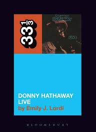 Book cover with orange, black, and blue sections, featuring text about Donny Hathaway live performance and Emily J. Lordi.