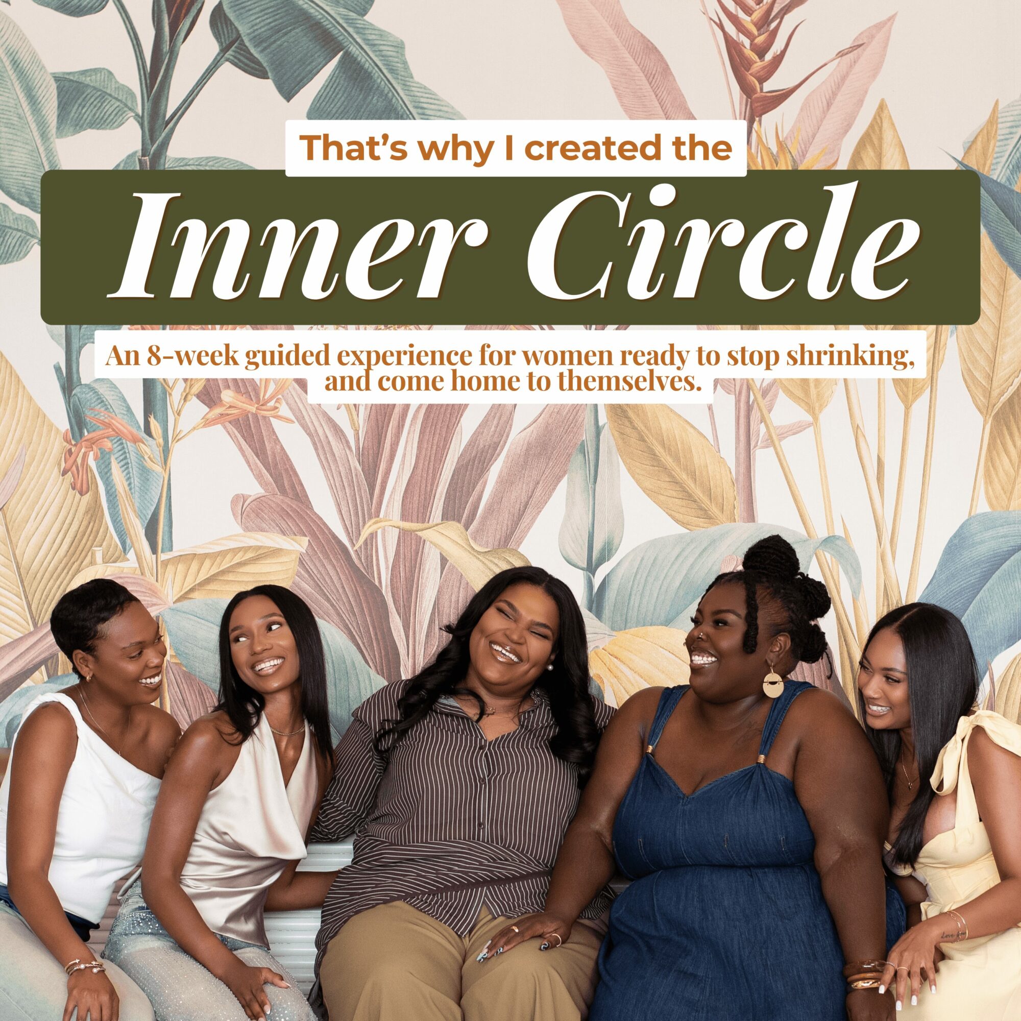 Group of five women smiling and sitting together against a floral background, promoting a guided experience for women.