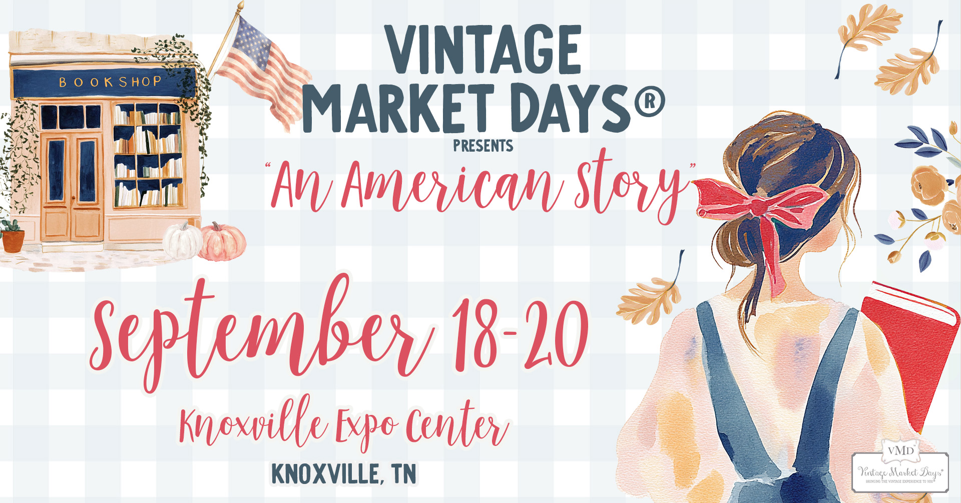 Event poster for Vintage Market Days, American story theme, September 18-20 at Knoxville Expo Center, featuring a woman with a bow in her hair.
