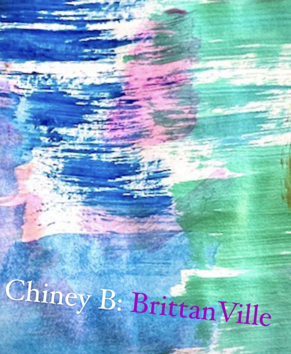 Abstract painting with blue, pink, and green brushstrokes, and text reading 'Chiney B: BrittanVille'.