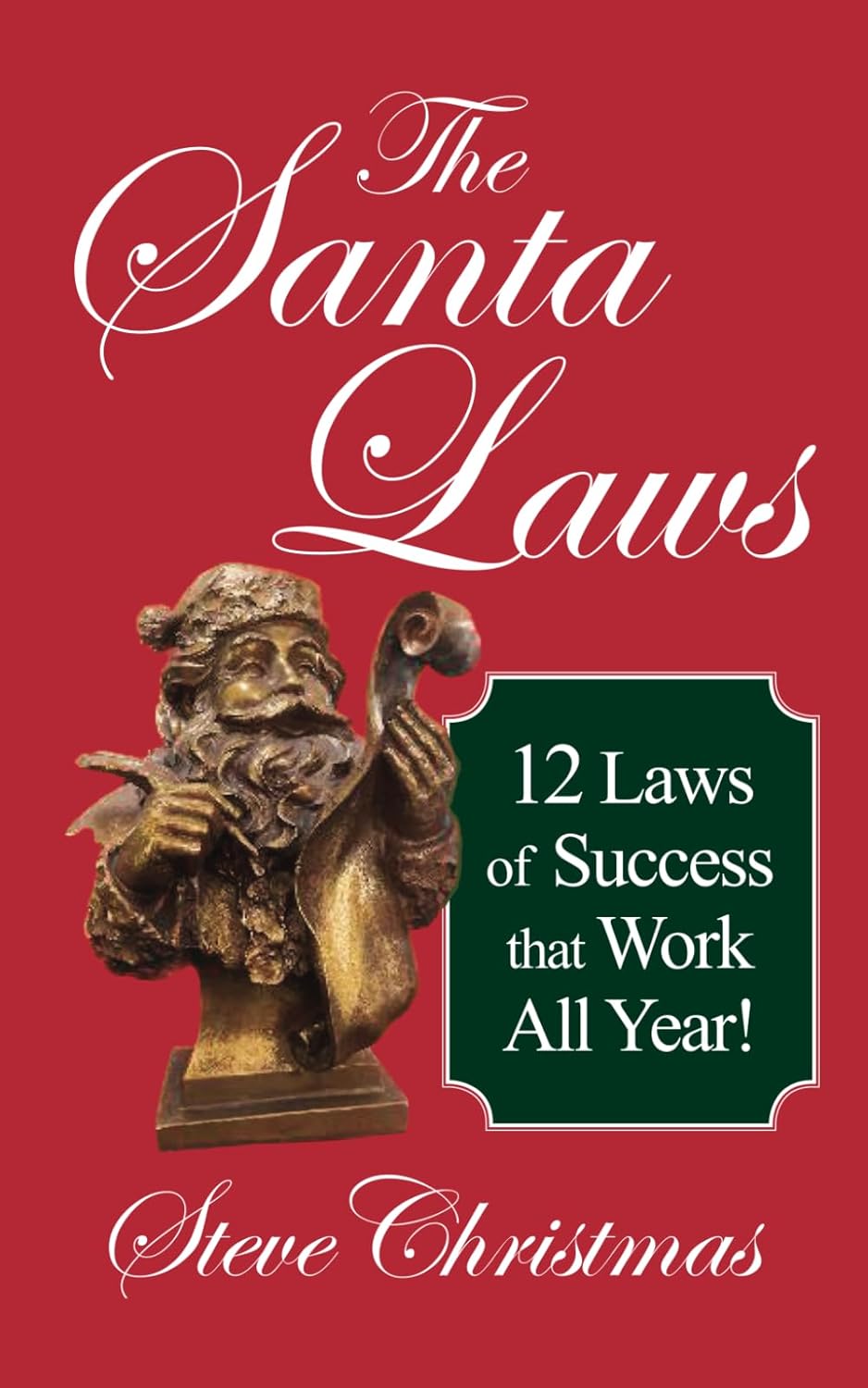 Book cover titled 'The Santa Laws' with a Santa figurine and a green box with white text, author's name Steve Christmas.