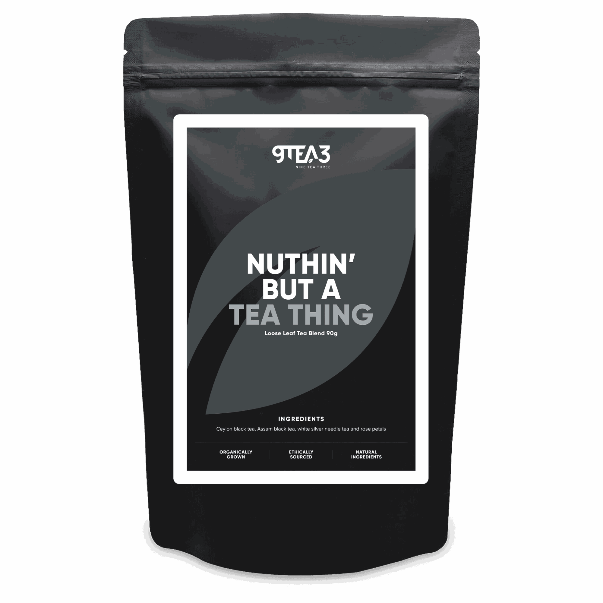 Black resealable bag with a label reading 'NUTHIN' BUT A TEA THING' and ingredients list, on a black background.
