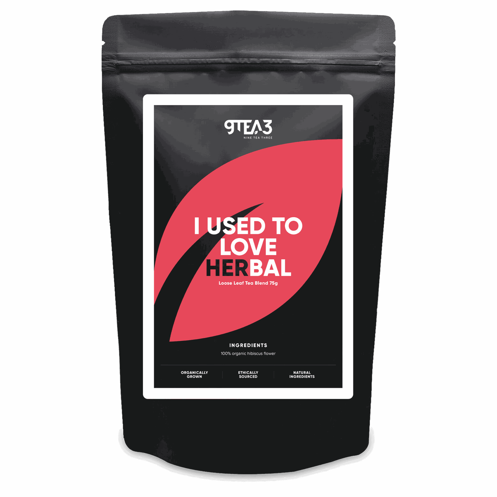 Black resealable bag with a red leaf design and white text reading 'I USED TO LOVE HERBAL'.