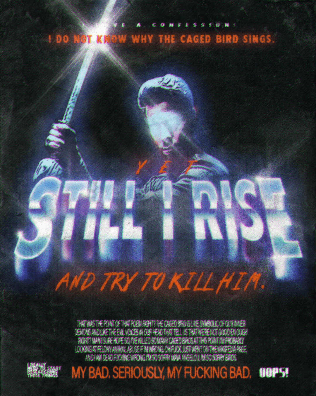 A person holding a sword with glowing text reading 'STILL I RISE' and additional text above and below.